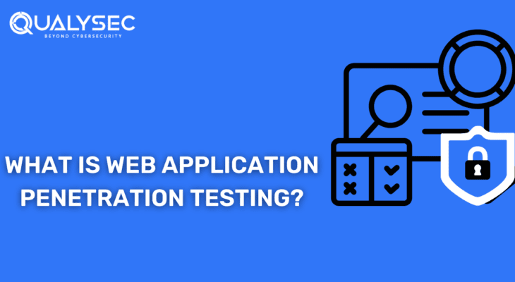 Ultimate Guide on What Web Application Penetration Testing is?