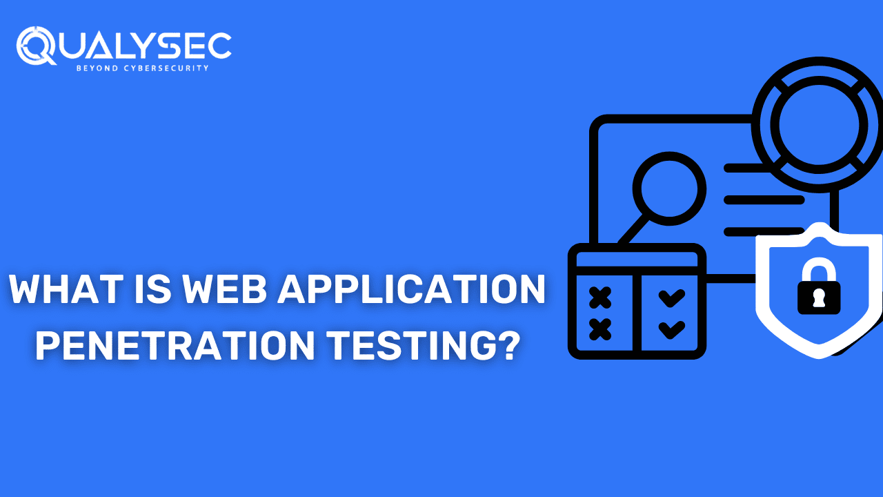 Ultimate Guide on What Web Application Penetration Testing is?
