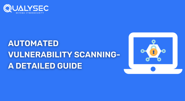 A Complete Guide to Automated Vulnerability Scanning