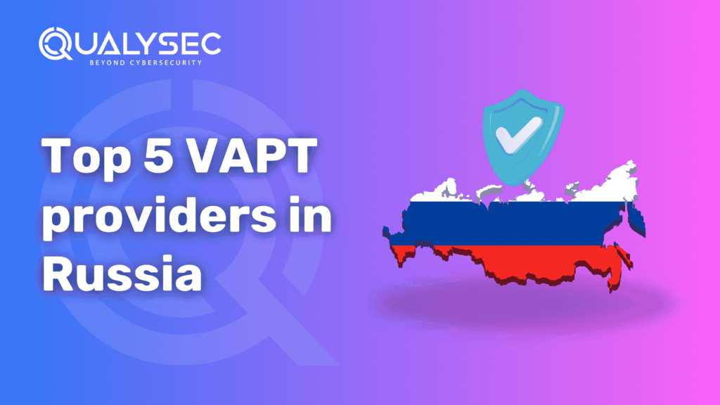 Top 5 VAPT providers in Russia