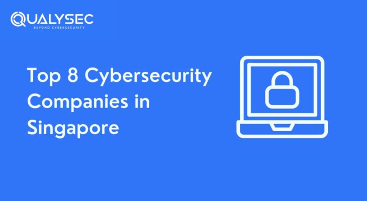 Top 8 Cybersecurity Companies in Singapore