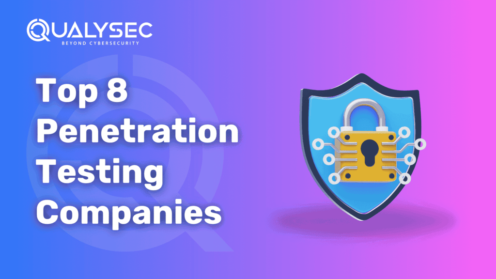 Top 8 Penetration Testing Companies