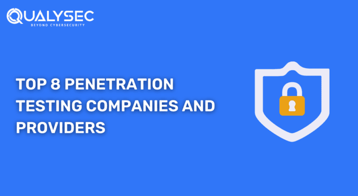 Top 8 Penetration Testing Companies in 2023