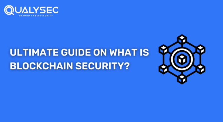 What is Blockchain Security? Exploring the Foundations and Best Practices