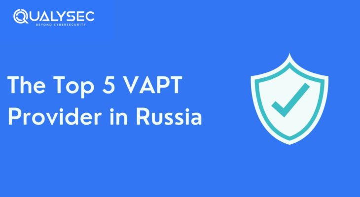Top 5 VAPT providers in Russia