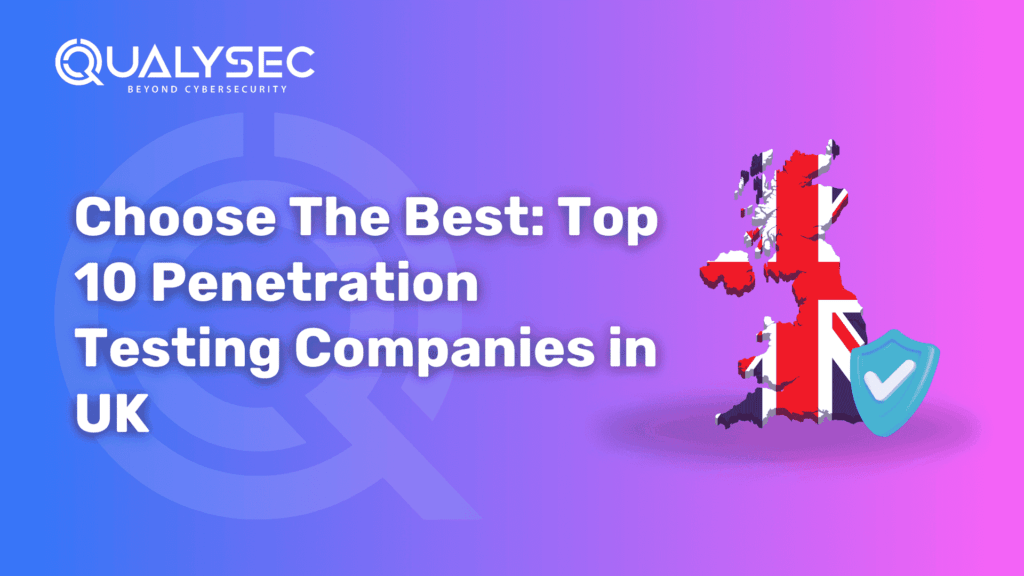 Choose The Best_ Top 10 Penetration Testing Companies in UK