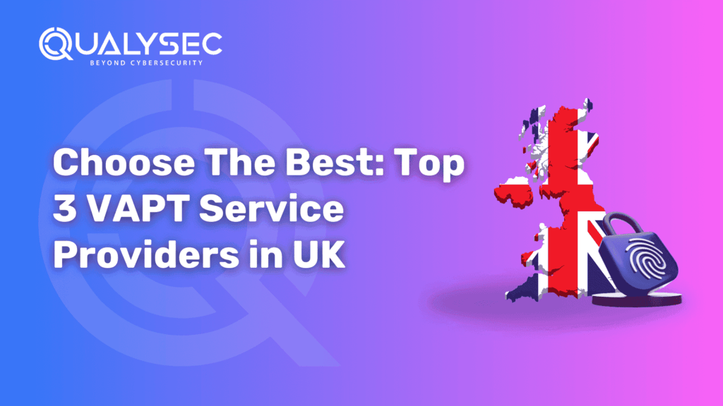 Choose the best_ Top 3 VAPT Service Providers in UK