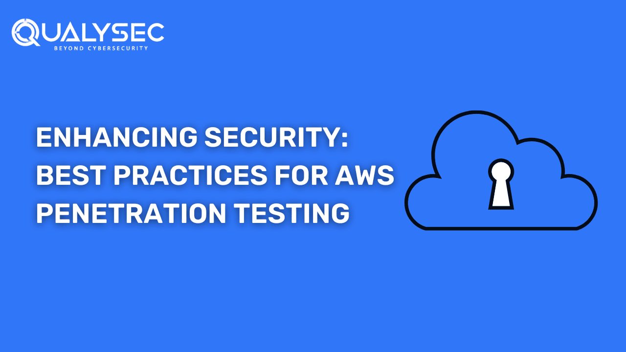 Enhancing Security: Best Practices for AWS Penetration Testing