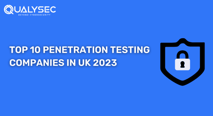 Choose The Best: Top 10 Penetration Testing Companies in UK