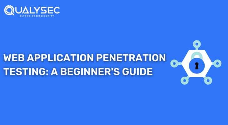 Web Application Penetration Testing: A Beginner’s Guide