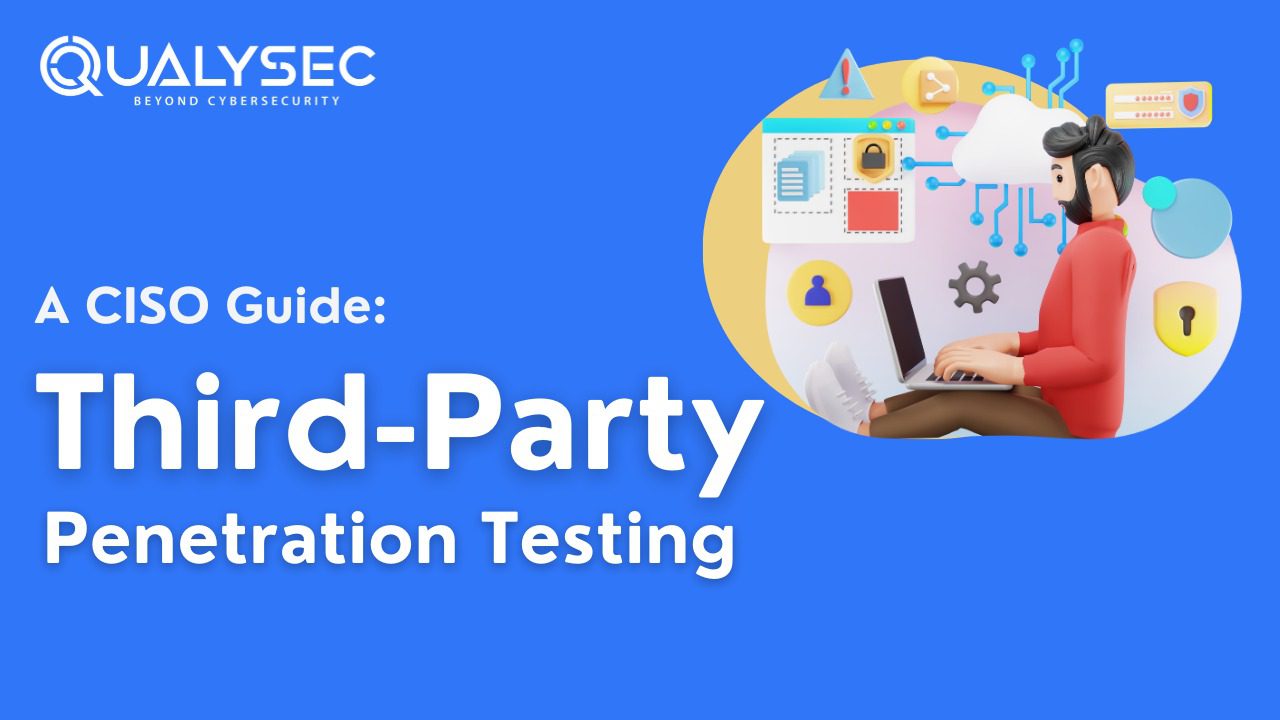Third-Party Penetration Testing: A CISO Guide