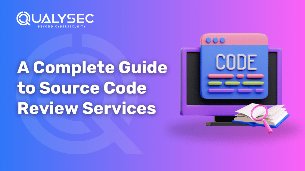 A Complete Guide to Source Code Review Services