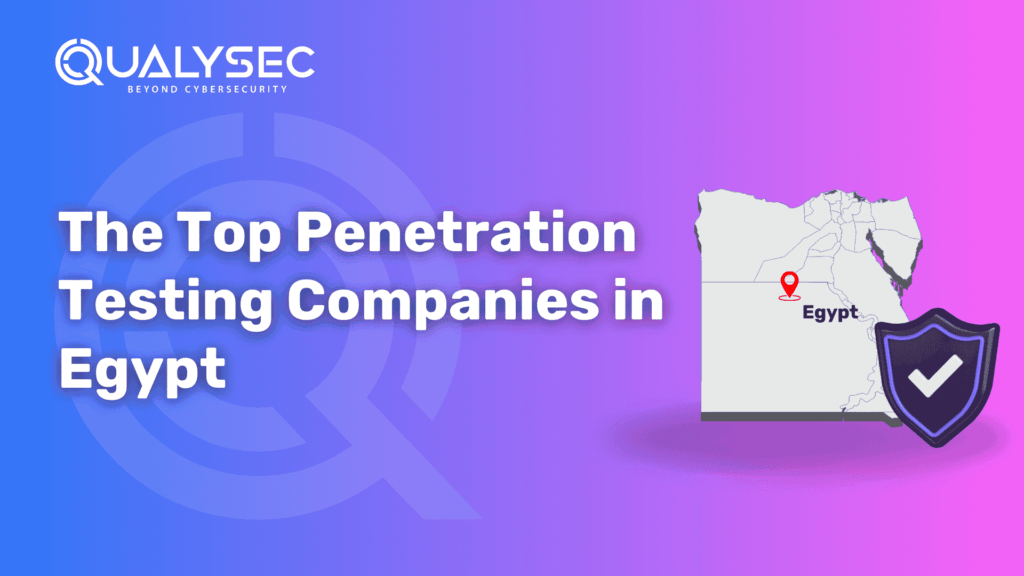 The Top Penetration Testing Companies in Egypt