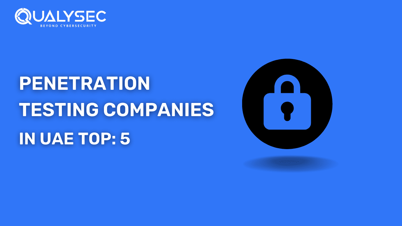 Top 5 Penetration Testing Companies in UAE