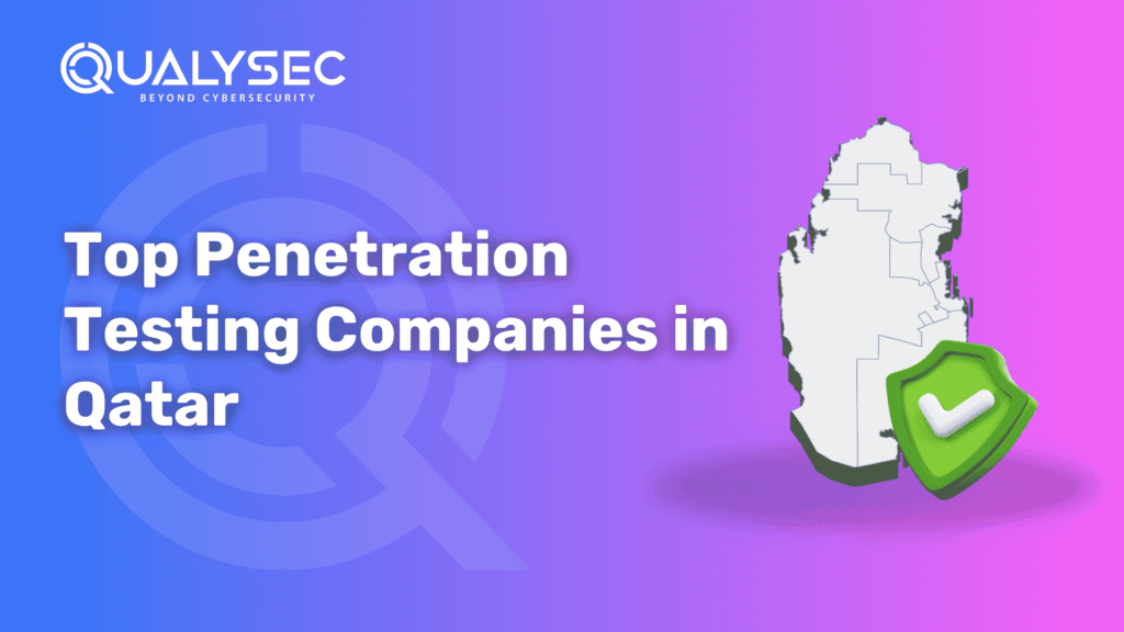 Top Penetration Testing Companies in Qatar