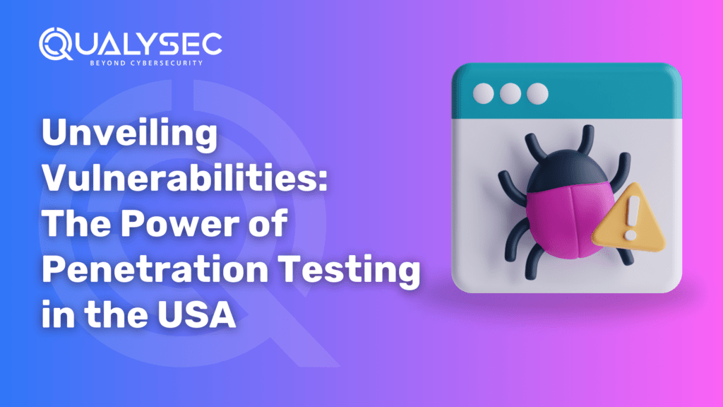 Unveiling Vulnerabilities_ The Power of Penetration Testing in the USA