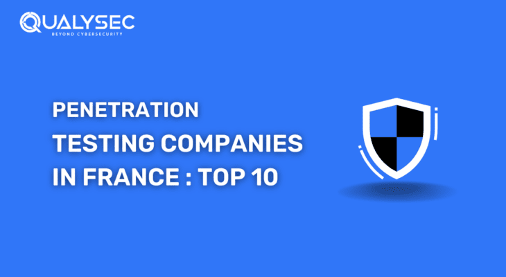 Here are the Top Penetration Testing Companies in France