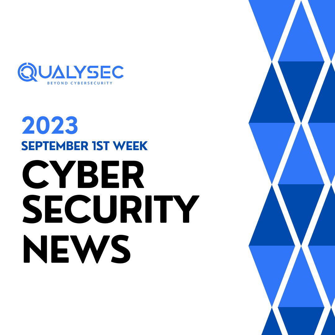 cyber security news_ September 1st week_Qualysec