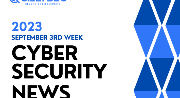 cyber security news_ September 3rd week_Qualysec