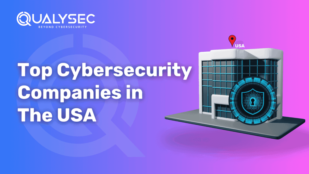 Top Cybersecurity Companies in The USA