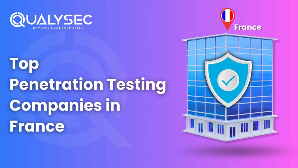 Top Penetration Testing Companies in France