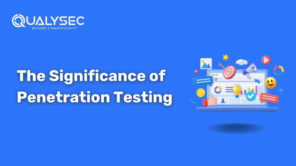 The significance of penetration testing 