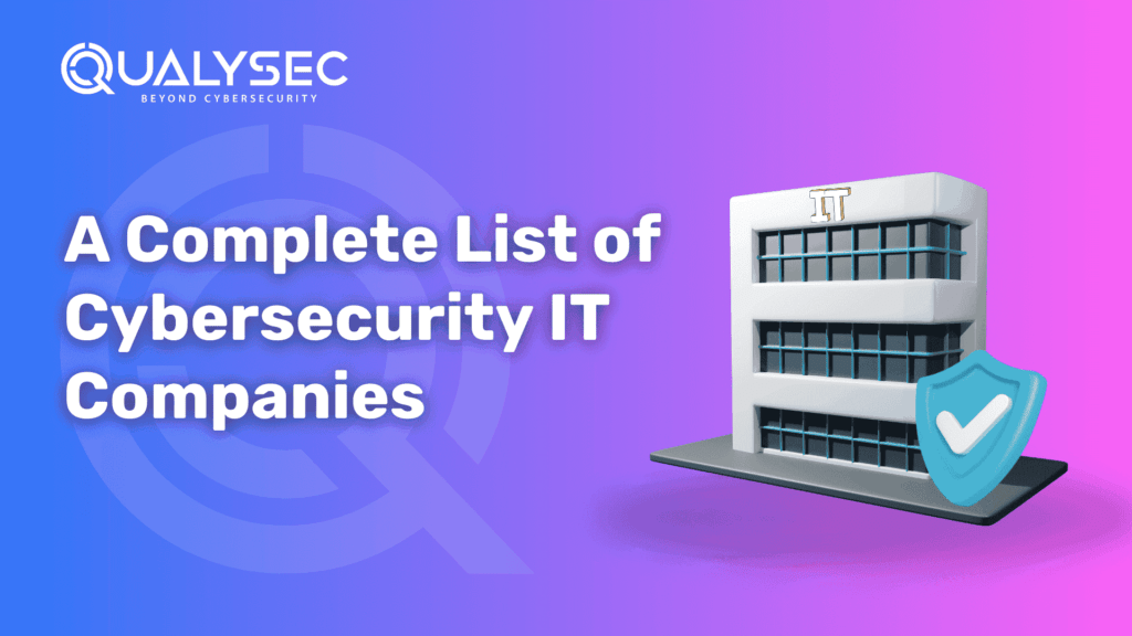 A Complete List of Cybersecurity IT Companies