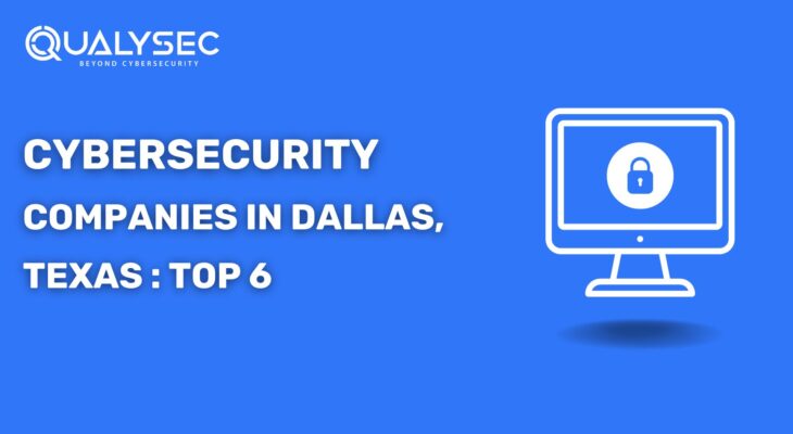 Here are the Top Cybersecurity Companies in Dallas, Texas