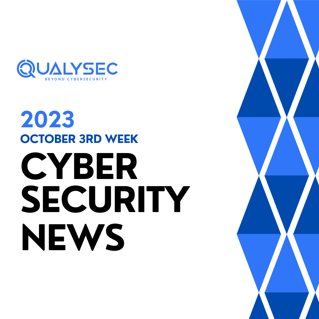 cyber security news_ October 3rd week_ Qualysec