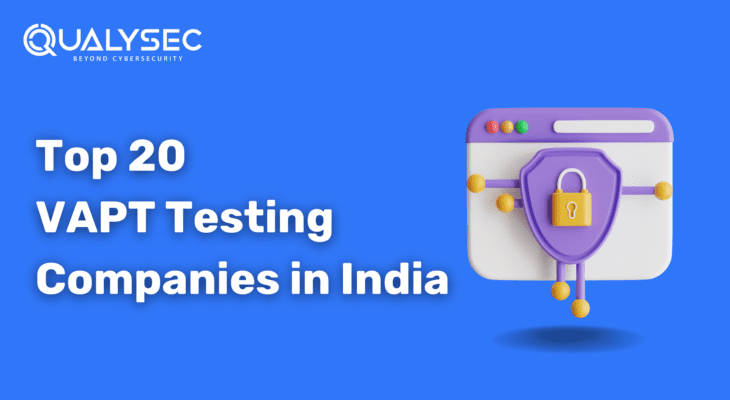 Top 20 VAPT Testing Companies in India- Unveiling the Best in the Business