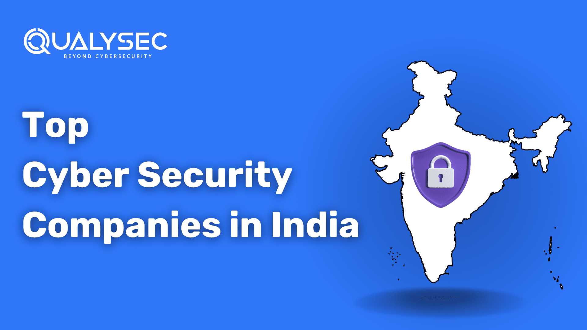 Top Cyber Security Companies in India