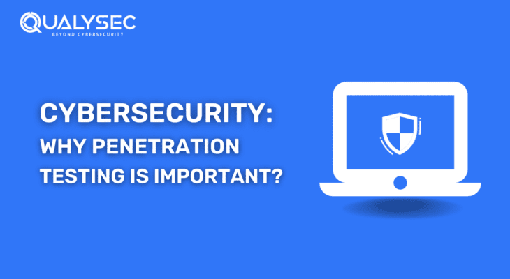 7 Reasons Why Your Organization Needs Penetration Testing