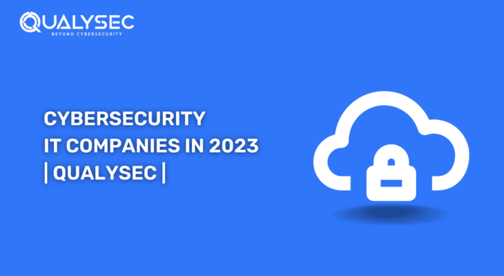A Complete List of Cybersecurity IT Companies in 2023