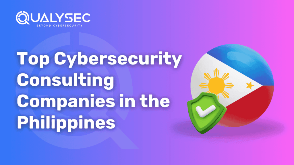 Top Cybersecurity Consulting Companies in the Philippines