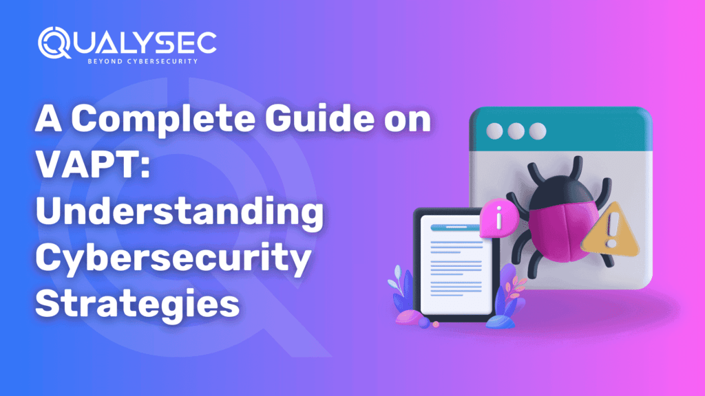 A Complete Guide on VAPT_ Understanding Cybersecurity Strategies