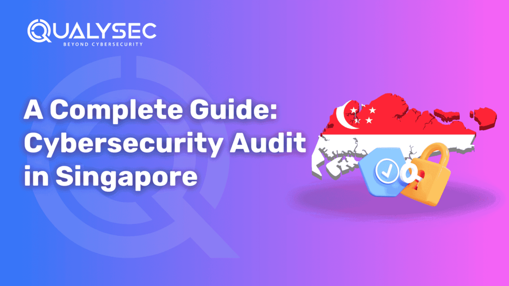 A Complete Guide_ Cybersecurity Audit in Singapore