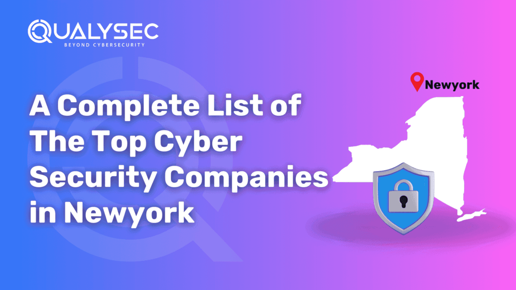 A Complete List of The Top Cyber Security Companies in Newyork