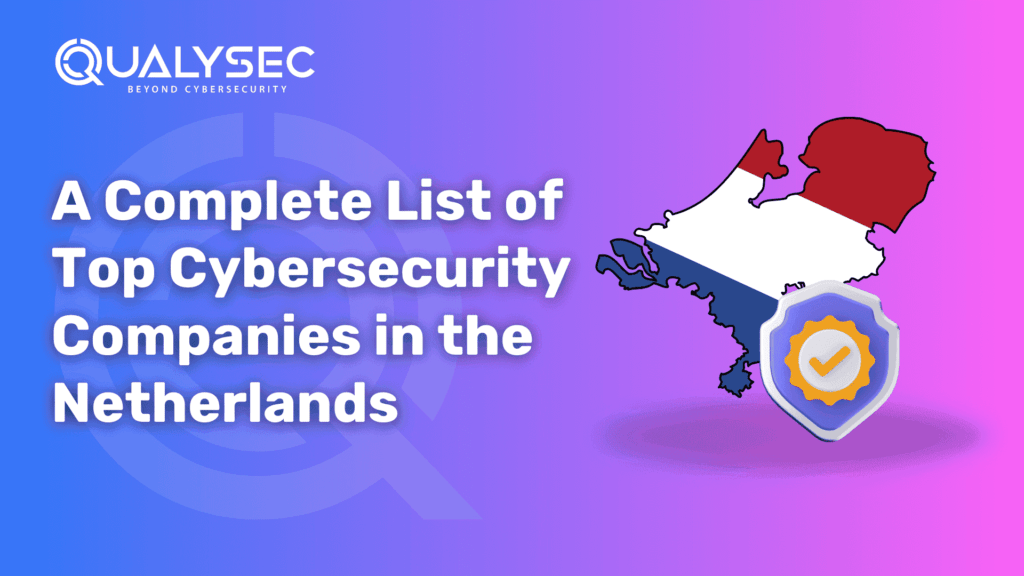 A Complete List of Top Cybersecurity Companies in the Netherlands