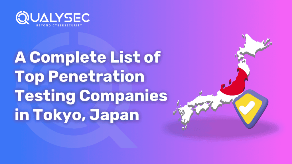 A Complete List of Top Penetration Testing Companies in Tokyo, Japan