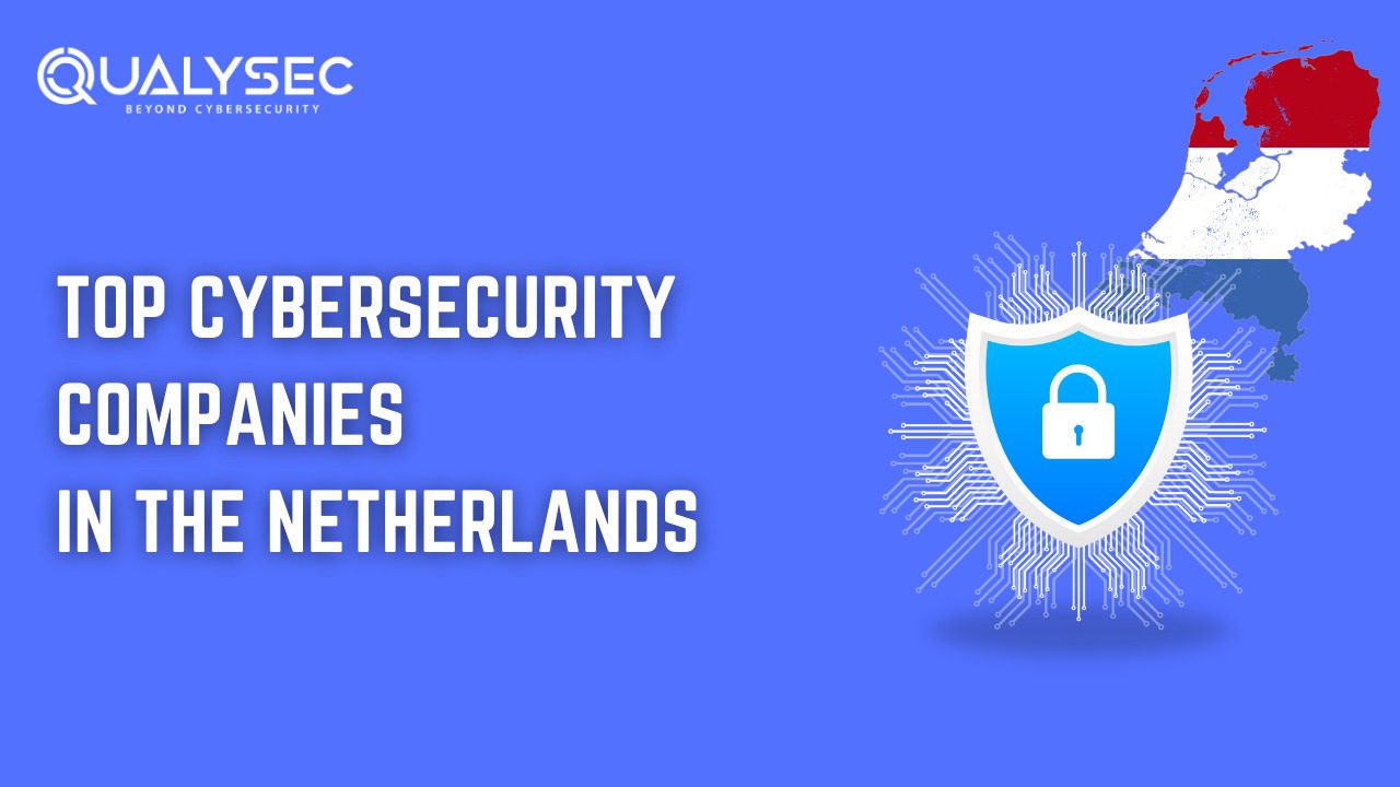 A Complete List of Top Cybersecurity Companies in the Netherlands