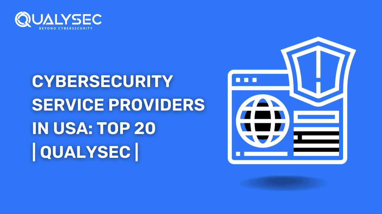 A Complete List of Top 20 Cybersecurity Service Providers in USA