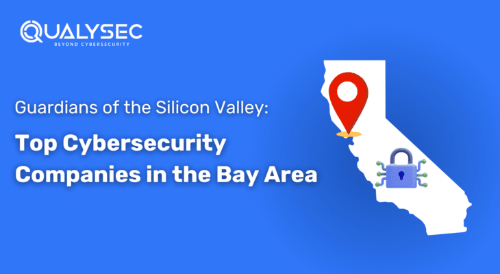 Guardians of the Silicon Valley: Top Cybersecurity Companies in the Bay Area