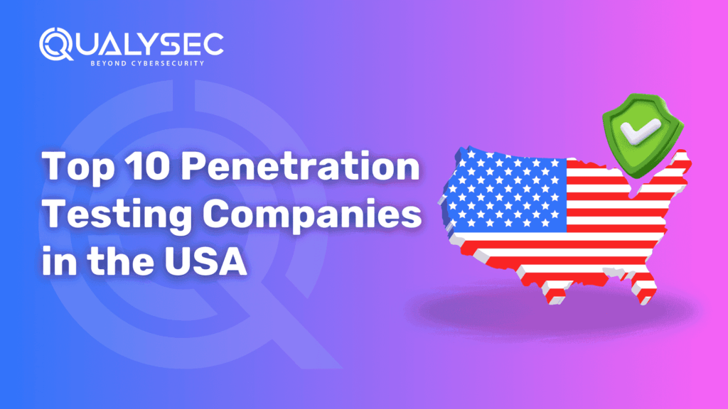 Top 10 Penetration Testing Companies in the USA