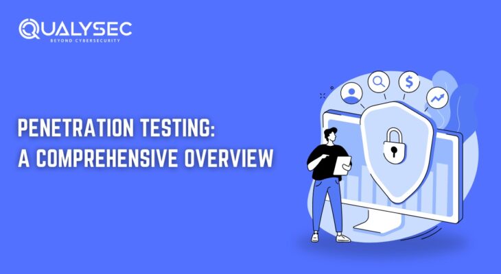 Penetration Testing: A Comprehensive Overview