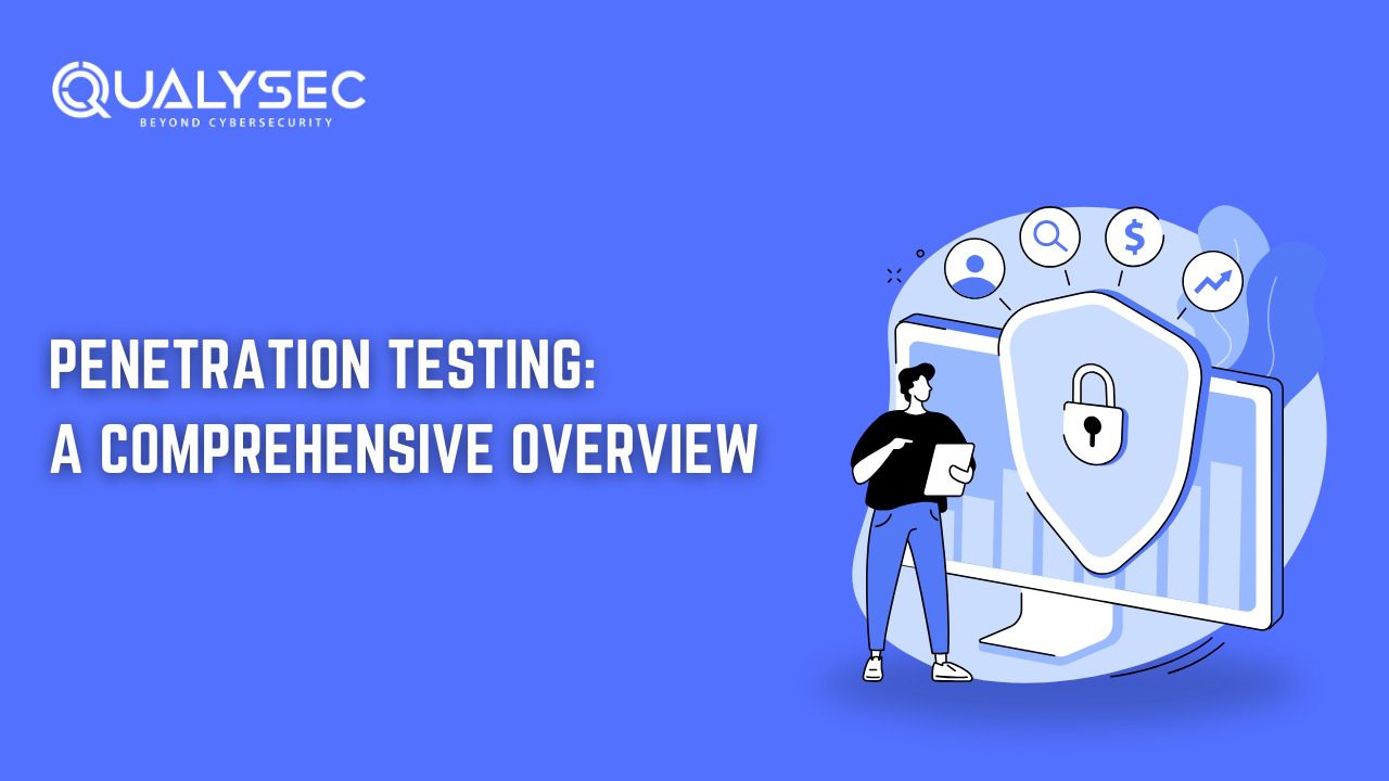 Penetration Testing: A Comprehensive Overview
