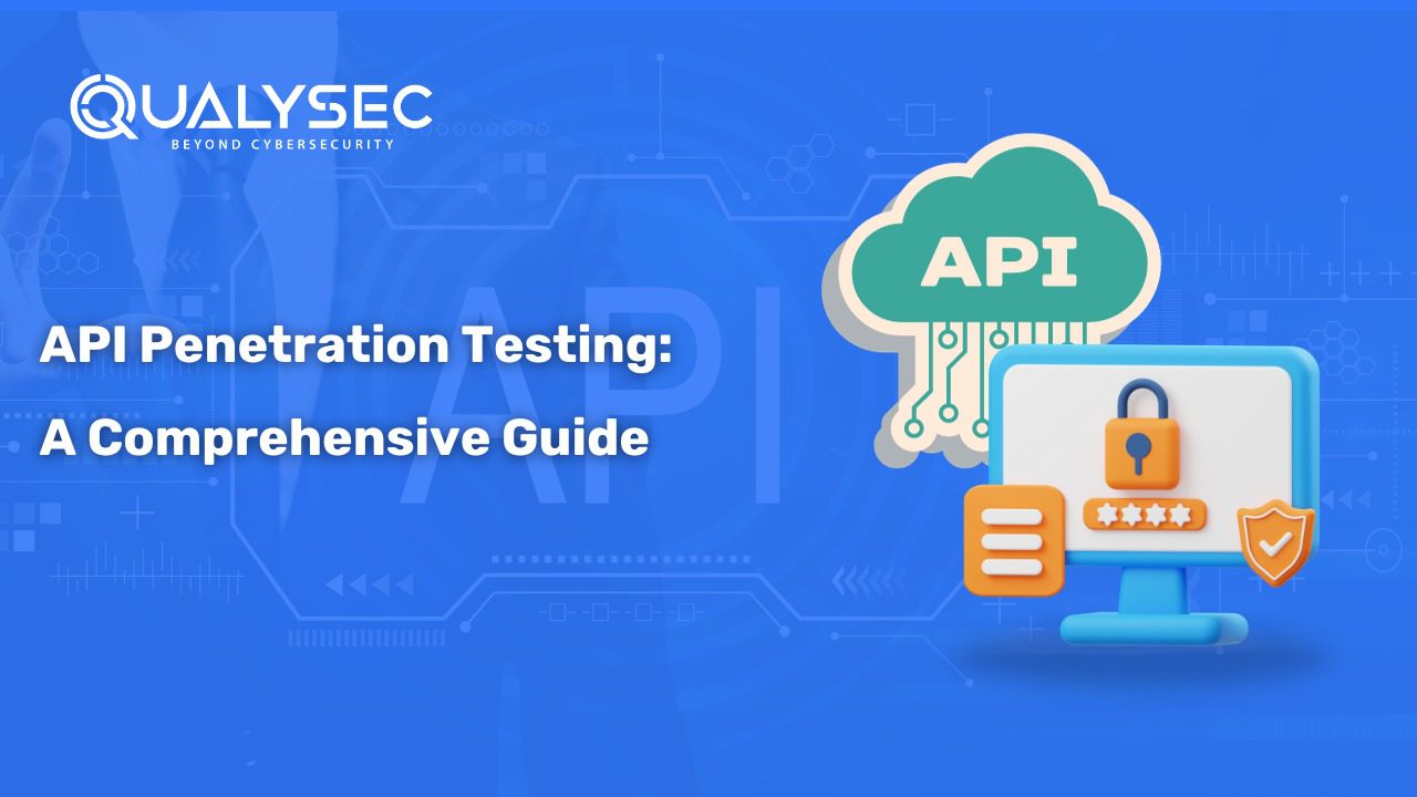 Demystifying API Penetration Testing: A Comprehensive Guide