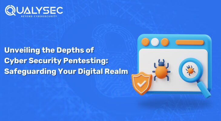 Unveiling the Depths of Cyber Security Pentesting: Safeguarding Your Digital Realm