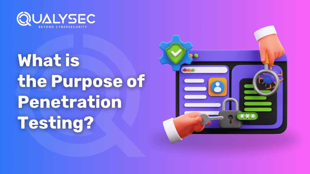 What is the Purpose of Penetration Testing