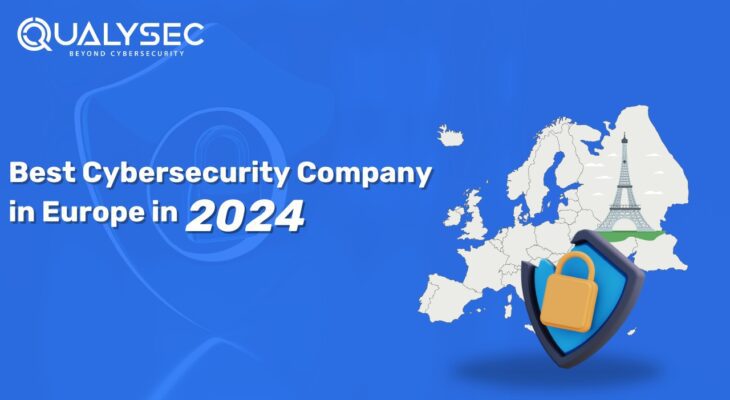 A Complete Guide on Best Cybersecurity Company in Europe in 2024