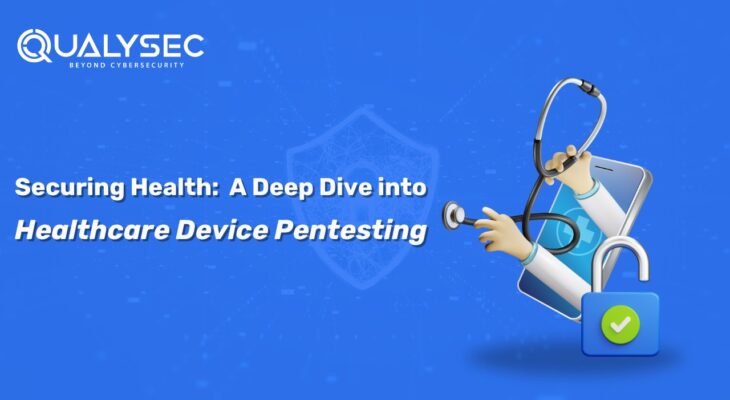 Securing Health: A Deep Dive into Healthcare Device Pentesting